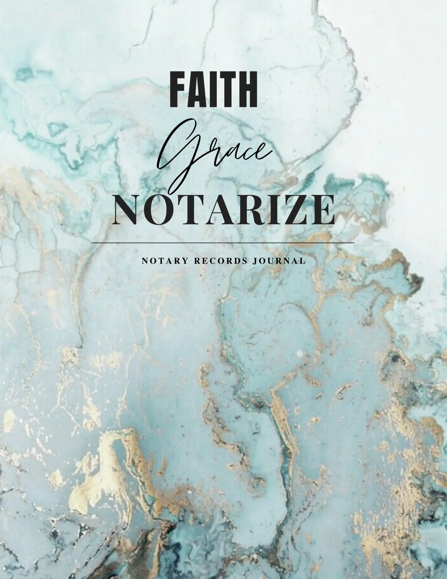 Faith Grace Notarize: Notary Records Journal cover by Shernavia Jefferson