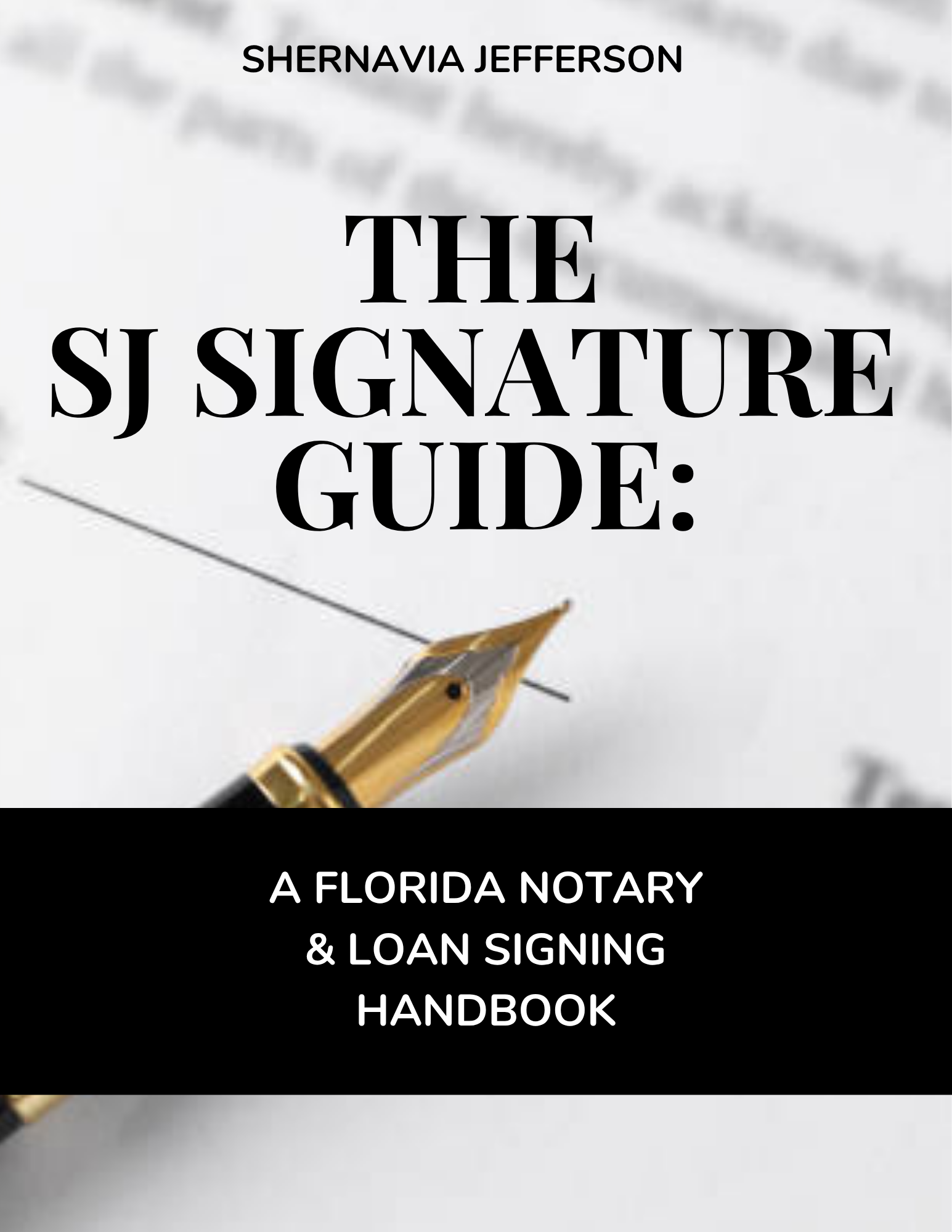 The SJ Signature Guide: A Florida Notary & Loan Signing Handbook cover by Shernavia Jefferson